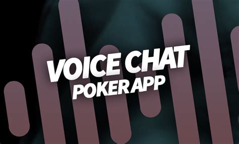  online poker with friends voice chat